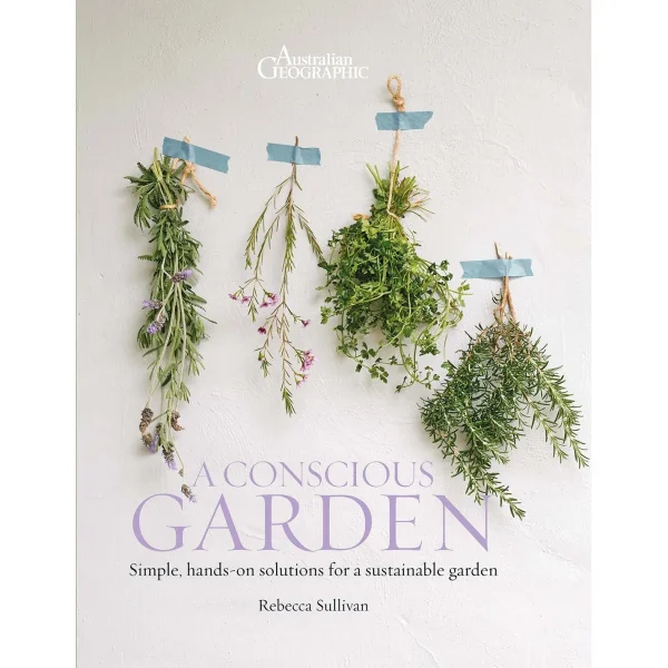 Australian Geographic Society & Culture-A Conscious Garden