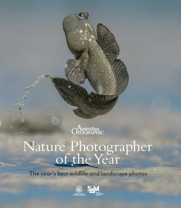 Australian Geographic Photographic & Illustrated-Australasian Nature Photographer of the Year Book 2021 (18th edition)