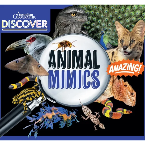 Kids Australian Geographic Animals & Nature | Age 8+-Discover: Animal Mimics