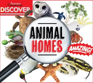 Kids Australian Geographic Science | Animals & Nature-Discover: Animals Homes