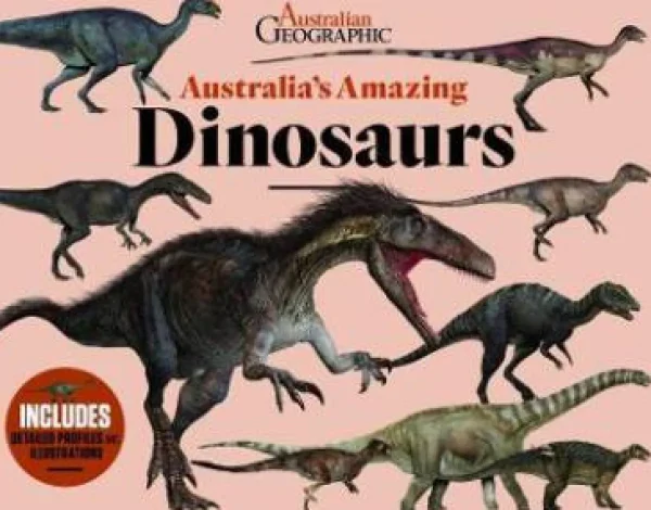 Kids Australian Geographic Animals & Nature | Age 8+-Australia's Amazing Dinosaurs