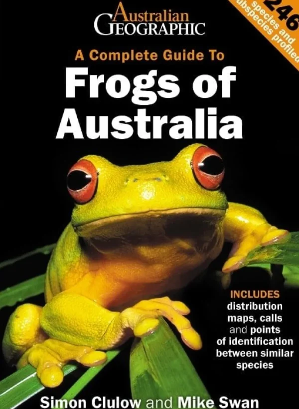 Australian Geographic Animals & Nature-Complete Guide To Australian Frogs