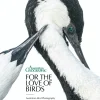 Australian Geographic Animals & Nature-For The Love of Birds