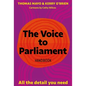 Australian Geographic Society & Culture-The Voice to Parliament Handbook by Thomas Mayo