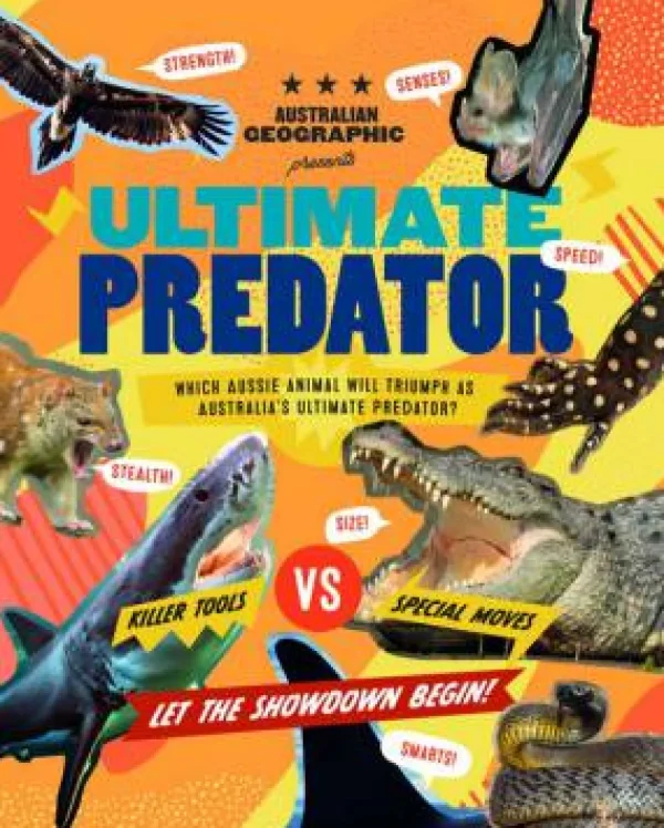 Kids Australian Geographic Animals & Nature | Age 8+-Ultimate Predator