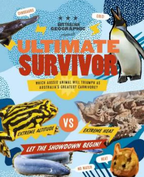 Kids Australian Geographic Animals & Nature | Age 8+-Ultimate Survivor